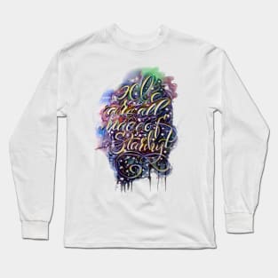 We are all made of Stardust. Long Sleeve T-Shirt